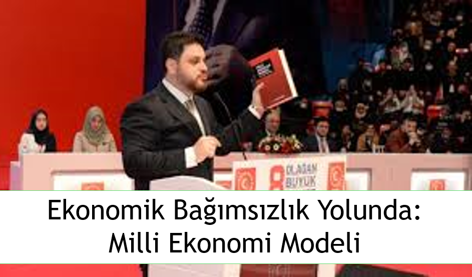 Ekonomik Bağımsızlık Yolunda: Milli Ekonomi Modeli