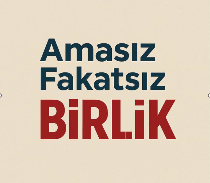 Amasız Fakatsız Birlik